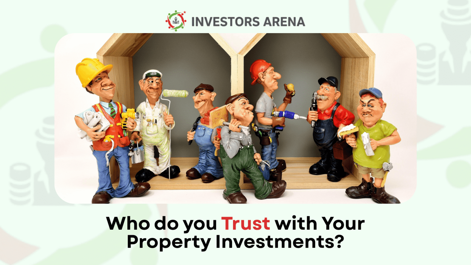 W‍ho to Tr⁠ust with Your Prop‍erty Inves‍tments?