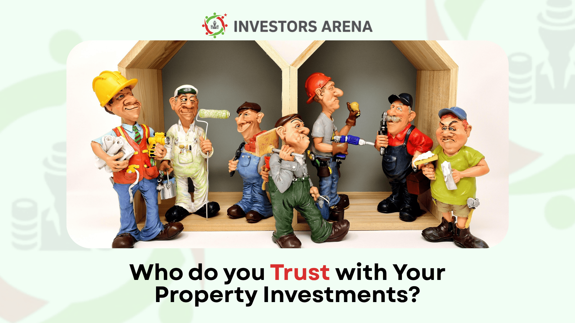 W‍ho to Tr⁠ust with Your Prop‍erty Inves‍tments?