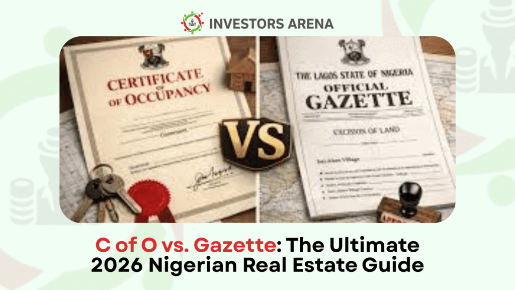 C of O vs. Gazette: The Ultimate 2026 Nigerian Real Estate Guide