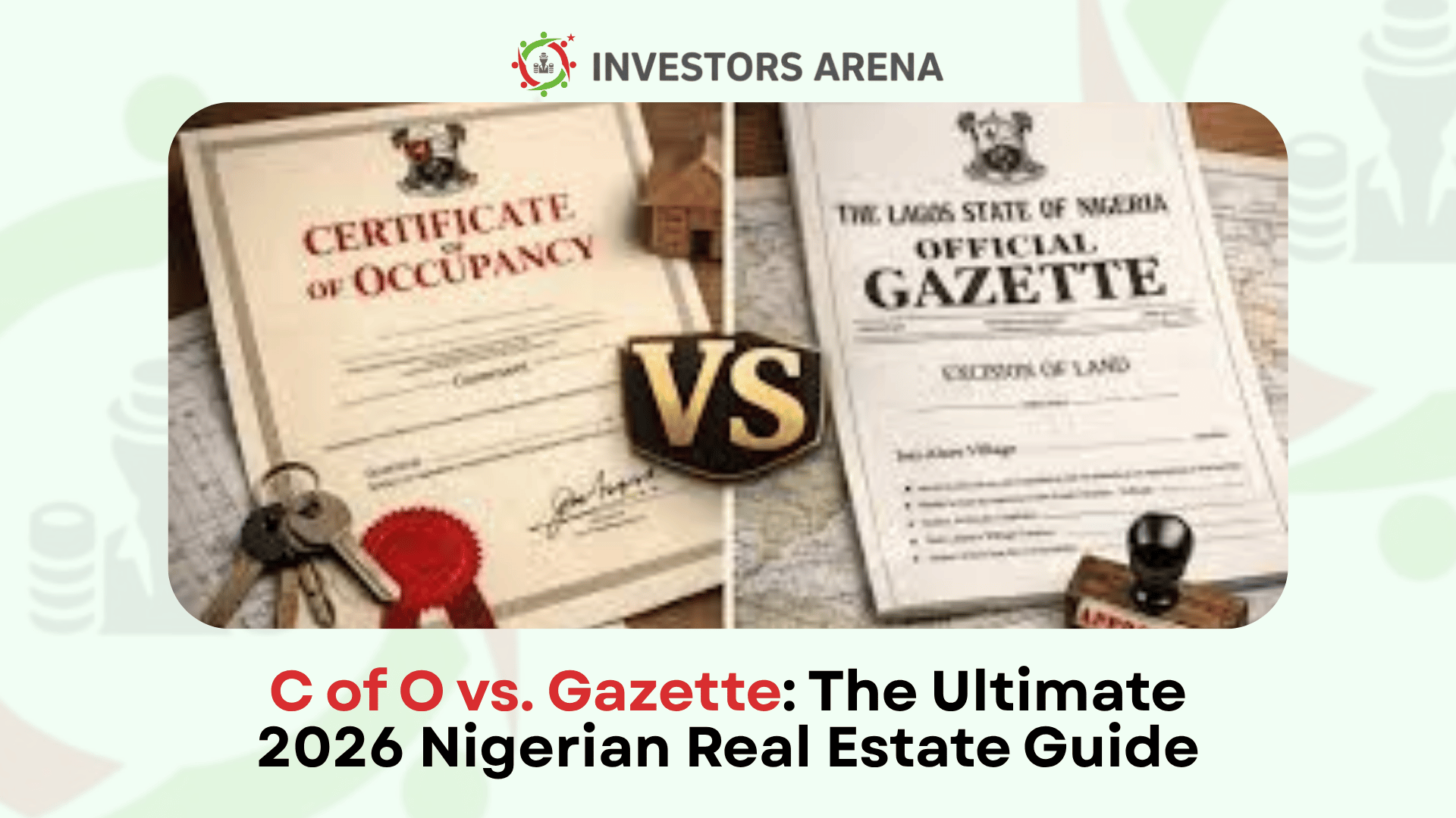 C of O vs. Gazette: The Ultimate 2026 Nigerian Real Estate Guide