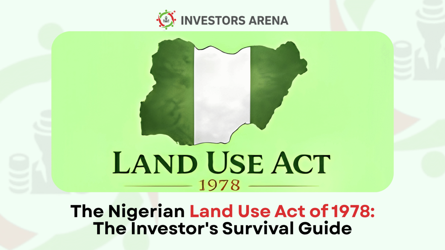 The Nigerian Land Use Act of 1978: The Investor's Survival Guide