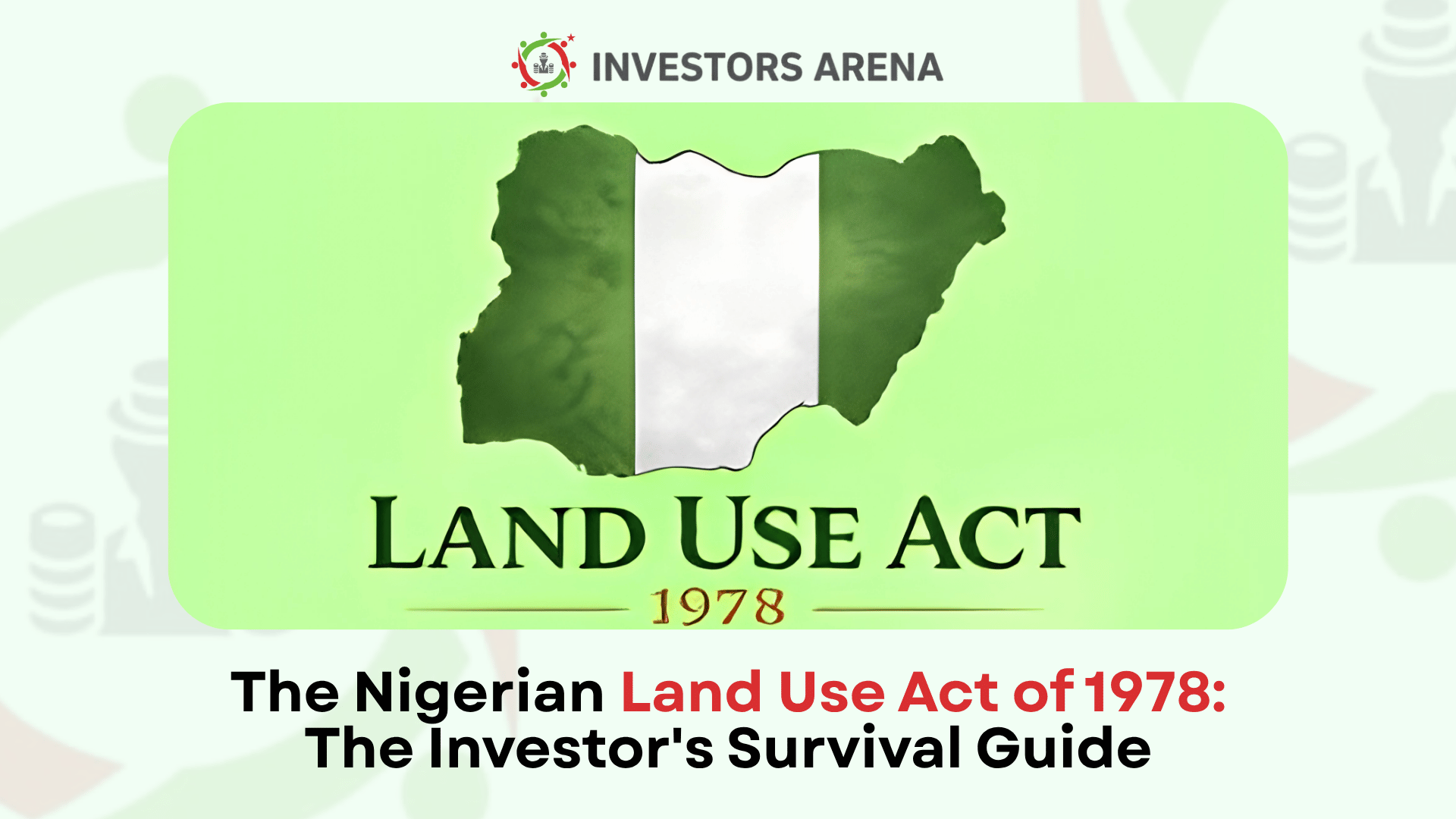 The Nigerian Land Use Act of 1978: The Investor's Survival Guide